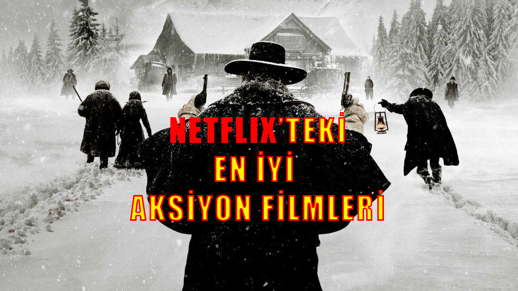 Netflix Aksiyon Filmleri 2021 Guncel Imdb Puanli